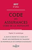 Image de Code des assurances, code de la mutualité 2017, annoté et commenté - 23e éd.