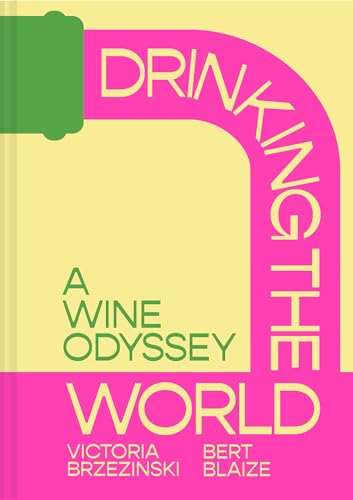 Drinking the World: The exciting new wine and travel odyssey through the world’s hidden gems (English Edition)
