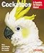 Cockatoos (Complete Pet Owner's Manuals) by 