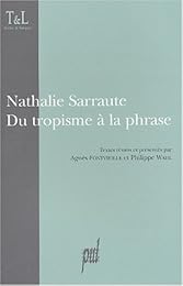 Nathalie Sarraute, du tropisme à la phrase