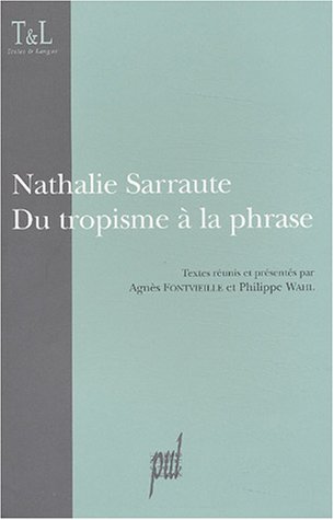 Nathalie Sarraute, du tropisme à la phrase