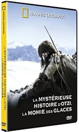 National Geographic - La Mystérieuse Histoire D'otzi La Momie Des Glaces