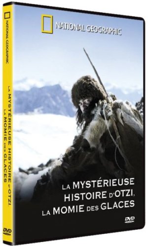 National Geographic - La Mystérieuse Histoire D'otzi La Momie Des Glaces