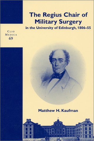 The Regius Chair Of Military Surgery In The University Of