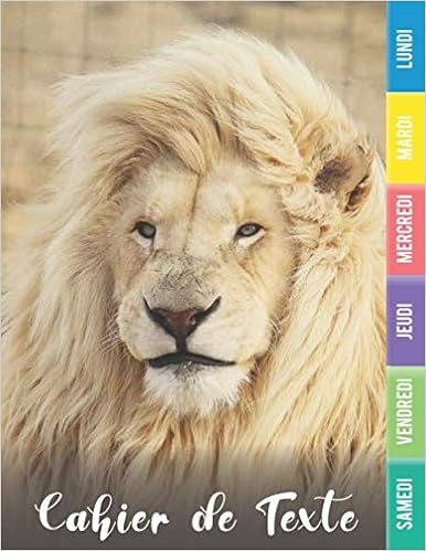 Cahier De Texte Lion Cahier De Texte Animaux Cahier De Texte Cp Ce1 Ce2 Cm1 Cm2 21 French Edition Etoile Petite Amazon Com Books