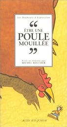 Être une poule mouillée