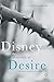 Disney and the Dialectic of Desire: Fantasy as Social Practice by Joseph Zornado