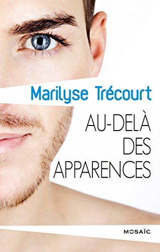 Au-delà des apparences (Mosaïc) (French Edition)