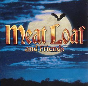 Meat Loaf - Meat Loaf And Friends By Meat Loaf - Zortam Music