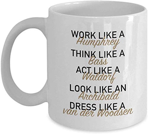 Hisense Mom and Dad Mug Work Like Humphrey Coffee Mug Cup (White) Gossip Girl Tv Show Merchandise Gifts Shirt Poster Sticker Pin Decal Art Decor Accessories