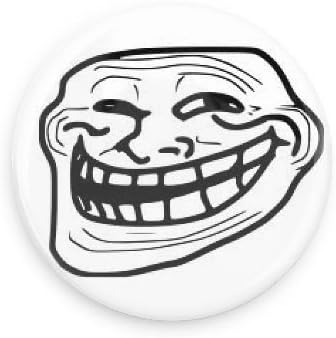 Trolling Meme 1.5 Inch Pin Back Button