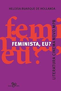 Livro Feminista, eu?: Literatura, Cinema Novo, MPB