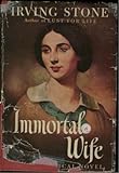Front cover for the book Immortal Wife by Irving Stone