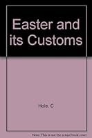 Easter and Its Customs, A Brief Study B000EVSZUW Book Cover