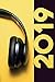 2019: Headphones Noise Cancelling Vibrant Organizer Diary daily weekly and monthly calendar planner for Guitar Music Lover by Molly Elodie Rose