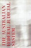 Front cover for the book The Australian Federal Judicial System by Fiona Opeskin