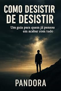 Livro Como desistir de desistir : Um guia de apoio emocional para quem já pensou em desistir de tudo
