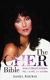 The Cher Bible 2018 Ultimate Edition by Daniel Wheway