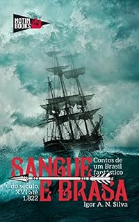Livro Sangue e Brasa: Contos de um Brasil Fantástico
