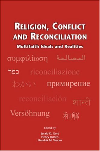 Religion, Conflict and Reconciliation: Multifaith Ideals...