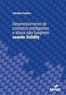 Livro Desenvolvimento de contratos inteligentes e ativos não fungíveis usando Solidity (Série Universitária)
