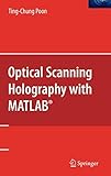 Optical Scanning Holography with MATLAB® by Ting-Chung Poon