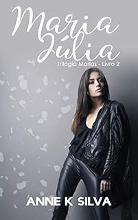 Livro Maria Júlia (Trilogia Marias Livro 2)