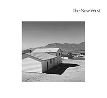 Robert Adams: The New West Robert Adams: The New West