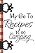 My Go To Recipes To Go Camping: Outdoors Recipe Maker Writing Log Recording Memories Journal Diary by E. Meehan