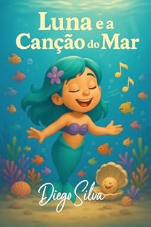 Livro Luna e a Canção do Mar (Aventuras no fundo do mar)