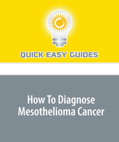 Mesothelioma Diagnosis Options - How To Diagnose Mesothelioma Cancer