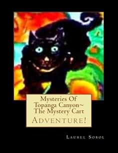 Mysteries Of Topanga Canyon~ The Mystery Cart