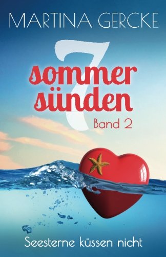 Seesterne küssen nicht: 7 Sommersünden (German Edition)