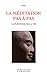 La méditation pas-à-pasA) by