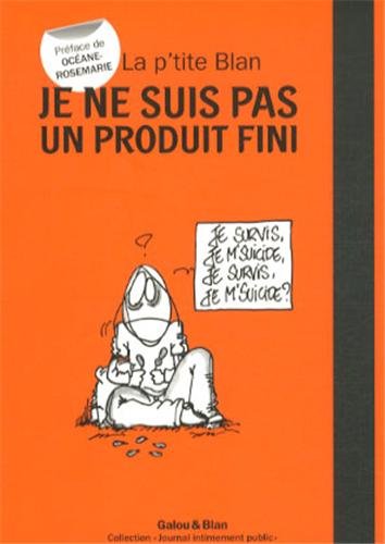 Je ne suis pas un produit fini