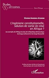 L' ingénierie constitutionnelle, solution de sortie de crise en Afrique