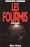 Fourmis (Les) (Romans, Nouvelles, Recits (Domaine Francais)) (French Edition)