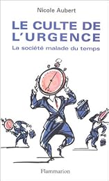 Le  culte de l'urgence