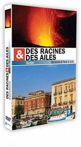 Des Racines & Des Ailes - Sicile