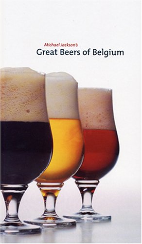 Great Beers of Belgium by Michael Jackson