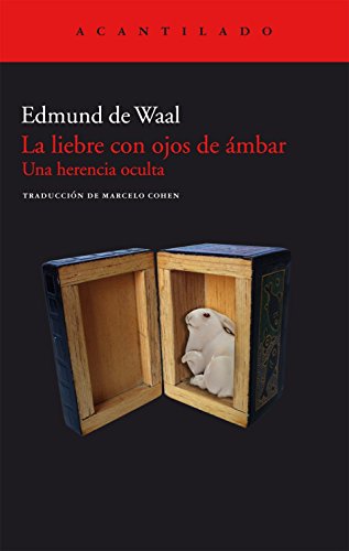 La liebre con ojos de ámbar by Edmund de Waal