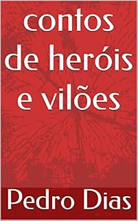 Livro contos de heróis e vilões