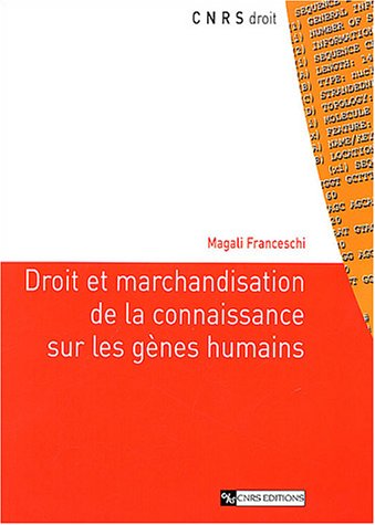 Droit et marchandisation de la connaissance sur les gènes humains