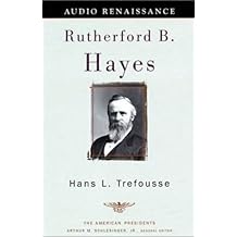 Rutherford B. Hayes - Hans L. Trefousse