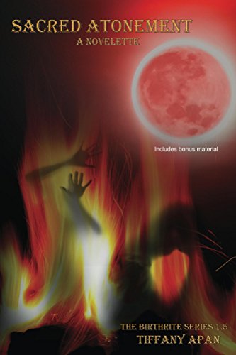 Sacred Atonement: A Novelette (The Birthrite Series, #1.5) by [Apan, Tiffany]