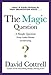 The Magic Question: A Simple Question Every Leader Dreams of Answering