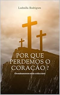 Livro Por que perdemos o coração ?