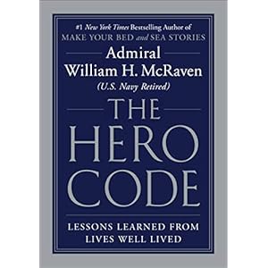 The Hero Code: Lessons Learned from Lives Well Lived
