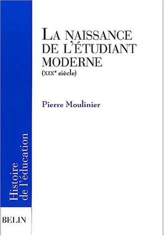 La  naissance de l'étudiant moderne, XIXe siècle