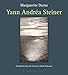 Yann Andrea Steiner by Marguerite Duras, Mark Polizzotti
